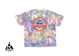 Gallery Dept. Stop Being Racist Tee Tie Dye